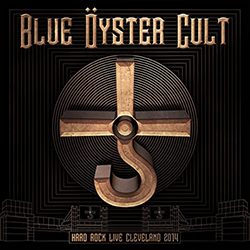 Blue Oyster Cult album Hard Rock Live Cleveland 2014